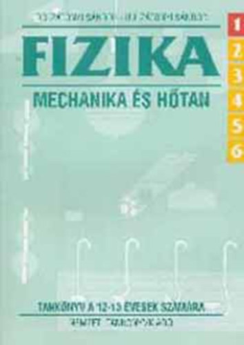 ifj. Ztonyi Sndor dr. Ztonyi Sndor - Fizika - Mechanika s Htan tanknyv a 12-13 vesek szmra 6/1