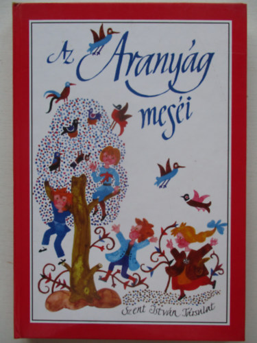 Farkas Olivér (szerk.) - Az Aranyág meséi