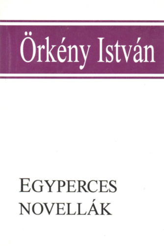 �rk�ny Istv�n - Egyperces novell�k