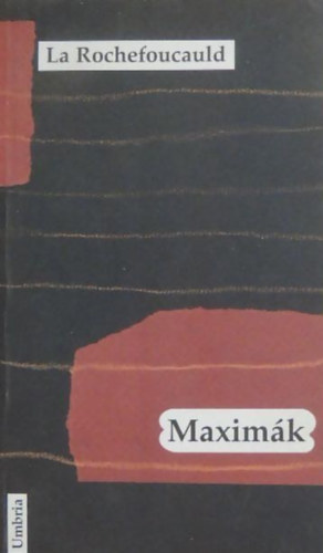 Francois de La Rochefoucauld - Maxim�k