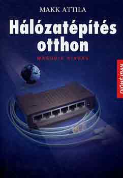 Makk Attila - Hlzatpts otthon