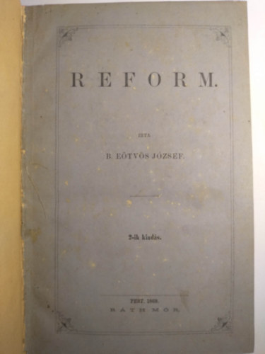 B. E�tv�s J�zsef - Reform 2-ik kiad�s. 1868