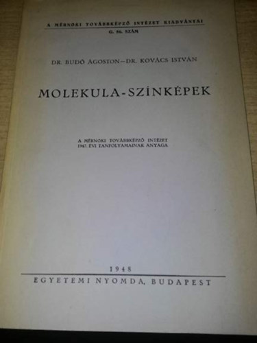 Dr. Bud� �goston, Dr. Kov�cs Istv�n - Molekula-Sz�nk�pek