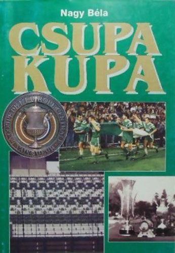 Nagy Bla - Csupa kupa
