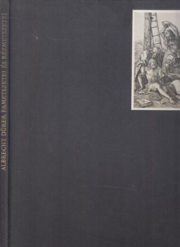 Feny Ivn - Albrecht Drer fametszetei s rzmetszetei