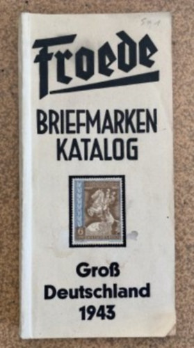 Froede Briefmarken Katalog Grodeutschland 1943