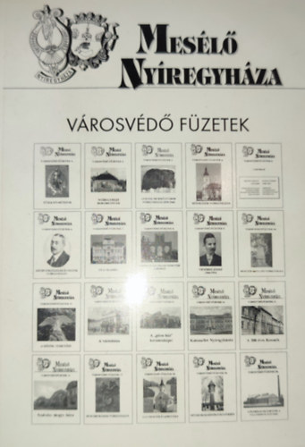 Bene J�nos (szerk.) - Bene J�nos (szerk.) - Mes�l� Ny�regyh�za-V�rosv�d� F�zetek 1-20. (egybek�tve)