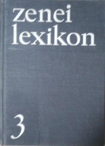 Szabolcsi Bence- Tth Aladr - Zenei lexikon III. (Szabolcsi - Tth)