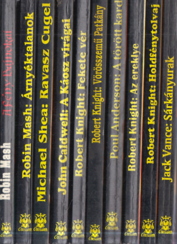Robin Mash, Michael Shea, John Caldwell, Robert Knight, Poul Anderson, Jack Vance - 10 db. Osiris K�nyvek sorozat: A F�ny Bajnokai + �rny�ktalanok + Ravasz Cugel + A K�osz vir�gai + Fekete v�r + V�r�sszem� Patk�ny + A t�r�tt kard + Az ereklye + Holdf�nytolvaj + S�rk�nyurak