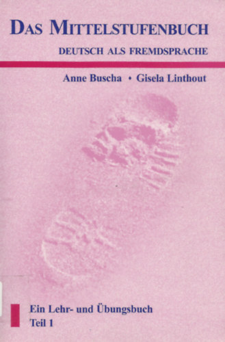 Anne Buscha, Gisela Linthout - Das Mittelstufenbuch Deutsch als Fremdsprache - Ein Lehr- und bungsbuch - Teil 1