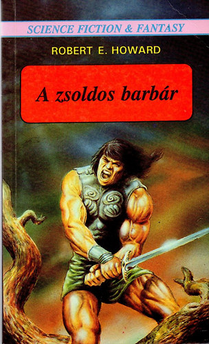 Robert E. Howard - A zsoldos barbr