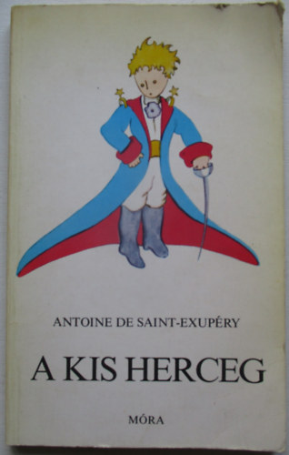 Antoine de Saint-Exupéry - A kis herceg