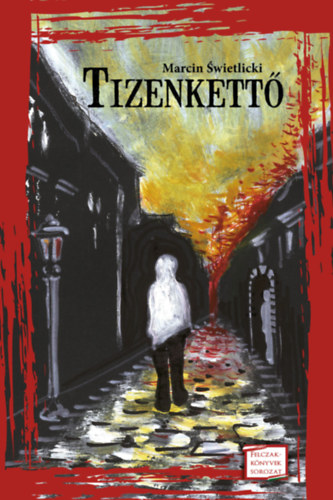 Swietlicki, Marcin - Tizenkettő