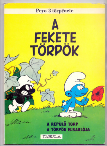 Peyo, Fordtotta: Tth Melinda - Peyo 3 trpnete: A fekete trpk - A repl trp - A tpk elrablja