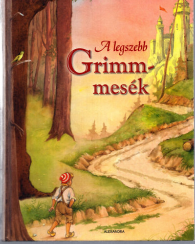 Szab Lea (szerk.) - A legszebb Grimm-mesk