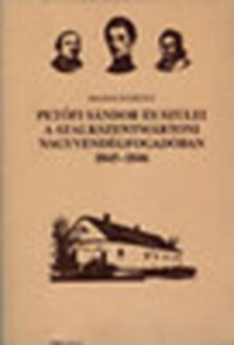 Majsai Kroly - Petfi Sndor s szlei a szalkszentmrtoni nagyvendgfogadban 1845-1846