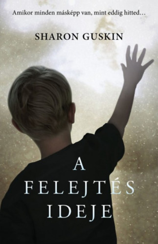 Sharon Guskin - A felejts ideje