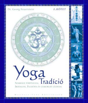 Feuerstein, Georg, Dr. - Yoga Tradci (I. ktet)