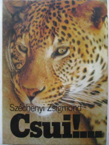 Szchenyi Zsigmond - Csui!