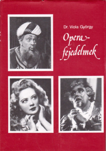 Dr. Viola György - Operafejedelmek