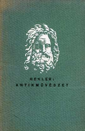 Hekler Antal - Antikmvszet