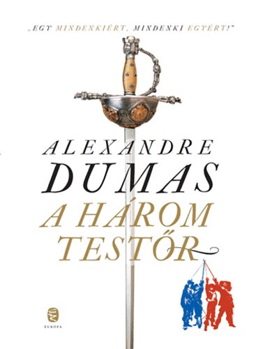 Alexandre Dumas - A h�rom test�r