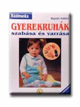 Bajzth Katalin - Gyerekruhk szabsa s varrsa