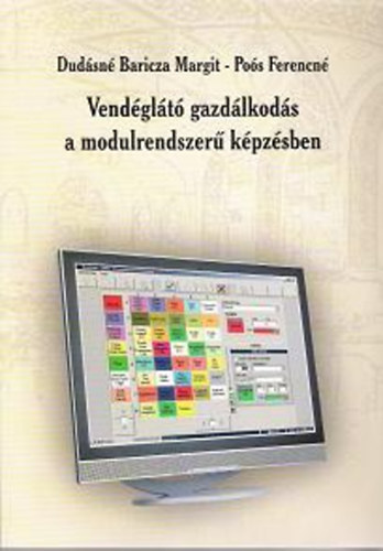 Dudsn Baricza Margit; Pos Ferencn - Vendglt gazdlkods a modulrendszer kpzsben