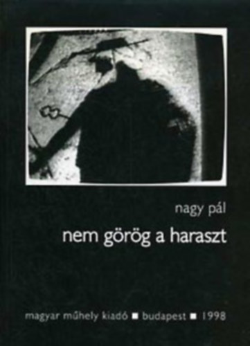 Nagy P�l - Nem g�r�g a haraszt