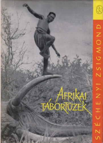 Szchenyi Zsigmond - Afrikai tbortzek (Vadsznapl-kivonatok 1932-1934)