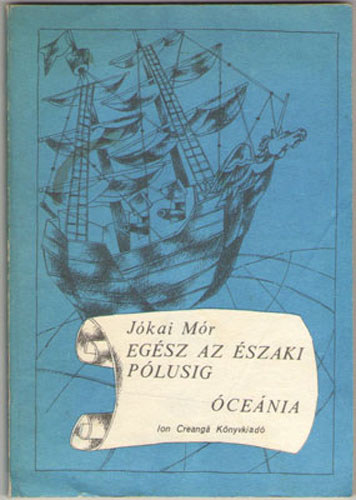 Jókai Mór - Egész az északi pólusig