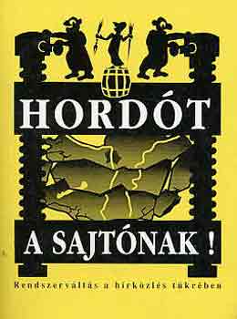 Bognr Jzsef (Szerk.) - Hordt a sajtnak