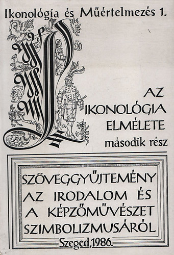 Pl Jzsef (szerk.) - Ikonolgia s mrtelmezs I. - Az ikonolgia elmlete msodik rsz