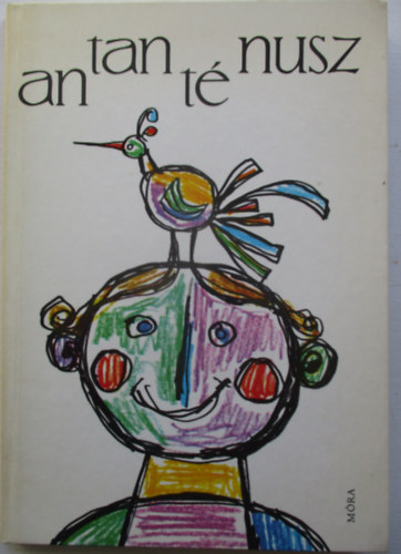 Gereblys Lszl (szerk.) - Antantnusz - mondkk s trfs versek Blint Endre rajzaival.