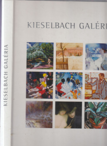 Kieselbach Anita (szerk.) - Kieselbach Gal�ria: Magyar fest�szet katal�gus