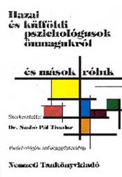 Szab Pl Tivadar (szerk.) - Hazai s klfldi pszicholgusok nmagukrl, s msok rluk (szgy.)