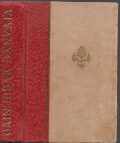 Baktay Ervin (ford.); F. W. Bain - A hibák bányája