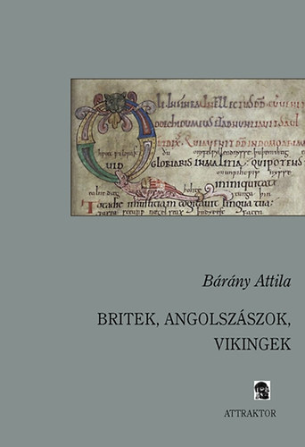 Dr. Brny Attila - Britek, angolszszok, vikingek