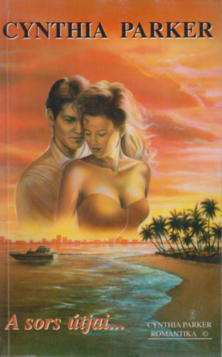 Cynthia Parker - A sors �tjai ... + Nem menek�lsz ( 2 db Cynthia Parker k�nyv )