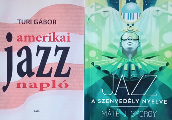 Turi Gbor, Mt J. Gyrgy - 2 knyv a jazzrl: Amerikai jazznap + Jazz - a szenvedly nyelve