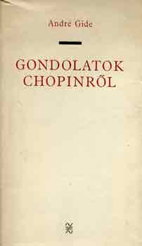 Andr Gide - Gondolatok Chopinrl