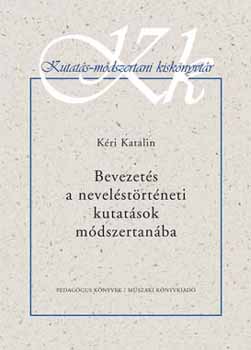 K�ri Katalin - BEVEZET�S A NEVEL�ST�RT�NETI KUTAT�SOK M�DSZERTAN�BA
