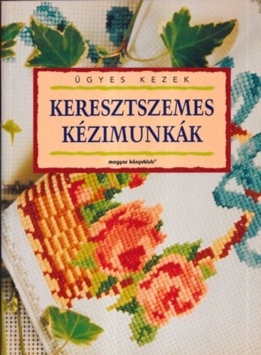 Keresztszemes k�zimunk�k (�gyes Kezek)