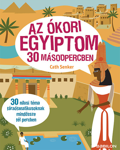 Cath Senker - Az kori Egyiptom 30 msodpercben