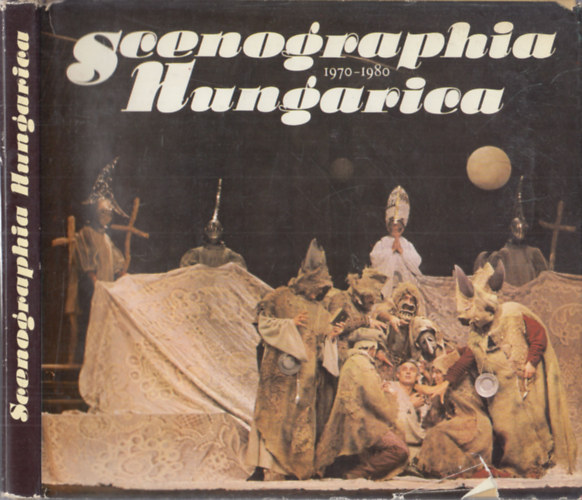 Bőgel József-Jánosa Lajos - Scenographia Hungarica 1970-1980 (Díszlet- és jelmeztervezés) (angol-magyar nyelvű)