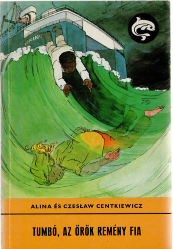 Alina Centkiewitz, Czeslaw Centkiewicz - Tumb, az rk remny fia