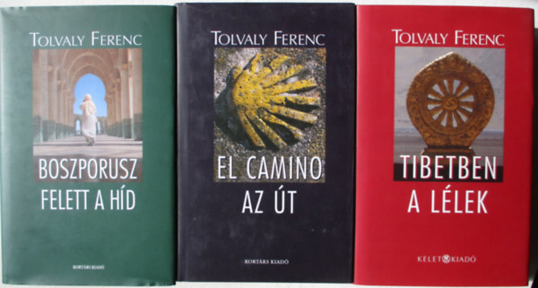 Tolvaly Ferenc - El Camino - Az t - Tibetben a llek - Boszporusz felett a hd