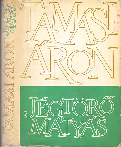 Tamási Áron - Jégtörő Mátyás