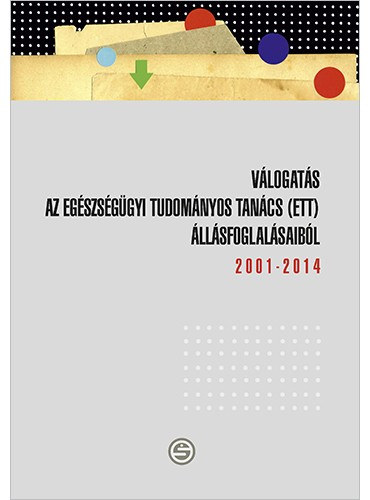 Mandl Jzsef (szerk.) - Vlogats az Egszsggyi Tudomnyos Tancs (ETT) llsfoglalsaibl (2001-2014)
