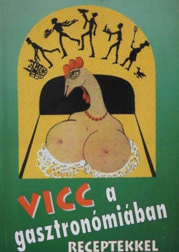 Schiller Ödön, Halász Jenő (ill.) - Vicc a gasztronómiában - Receptekkel (dedikált példány!)